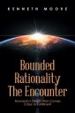 Bounded                         Rationality                                             the Encounter