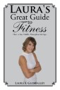 Laura's Great Guide to Fitness