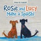 Rosie and Lucy Make a Splash!