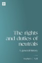 The rights and duties of neutrals