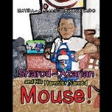 Sharod-Azarian and His Hamster Named Mouse!
