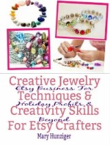 Creative Jewelry Techniques & Creativity Skills For Etsy Crafters