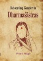 Relocating Gender in Dharmasastras