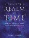 Beyond the Realm of Time
