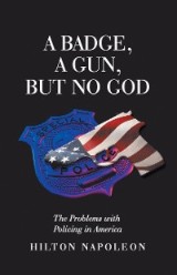A Badge, a Gun, but No God