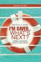 I'm Saved … What's Next? Study Guide