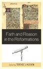 Faith and Reason in the Reformations
