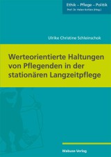 Werteorientierte Haltungen von Pflegenden in der stationären Langzeitpflege