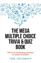 The Mega Multiple Choice Trivia & Quiz Book