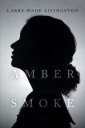 Amber Smoke