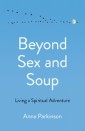 Beyond Sex and Soup