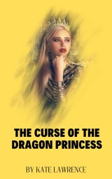 THE CURSE OF THE DRAGON PRINCESS