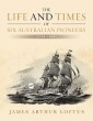 The Life and Times of Six Australian Pioneers
