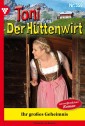 Toni der Hüttenwirt 359 - Heimatroman