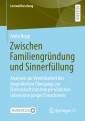 Zwischen Familiengründung und Sinnerfüllung