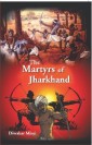 The Martyrs Of Jharkhand