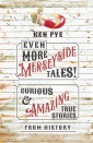 Even More Merseyside Tales!