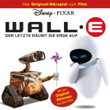 WALL-E - Der Letzte räumt die Erde auf (Das Original-Hörspiel zum Disney/Pixar Film)