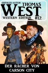 ​Der Rächer von Carson City: Thomas West Western Edition 12