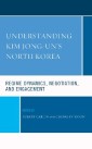 Understanding Kim Jong-un's North Korea
