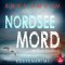 Nordsee Mord - Die Küsten-Kommissare: Küstenkrimi (Die Nordsee-Kommissare 1)