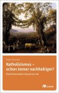 Katholizismus - schon immer nachhaltiger?