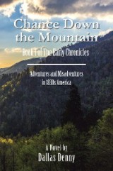 Chance Down the Mountain Book I of the Early Chronicles