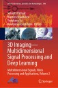 3D Imaging-Multidimensional Signal Processing and Deep Learning