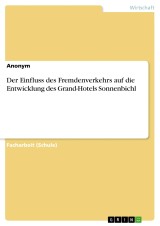 Der Einfluss des Fremdenverkehrs auf die Entwicklung des Grand-Hotels Sonnenbichl