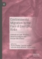 Environmental Migration in the Face of Emerging Risks