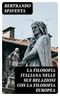 La filosofia italiana nelle sue relazioni con la filosofia europea
