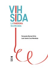 VIH SIDA. La pandemia silenciada