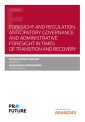 Foresight and regulation. Anticipatory governance and administrative foresight in times of  transition and recovery