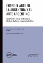 Entre el arte en la Argentina y el arte argentino