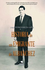 Historia de un emigrante de Albanchez