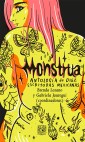 Monstrua. Antología de diez escritoras mexicanas