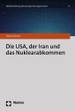 Die USA, der Iran und das Nuklearabkommen