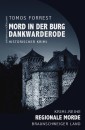 Mord in der Burg Dankwarderode - Regionale Morde aus dem Braunschweiger Land: Krimi-Reihe
