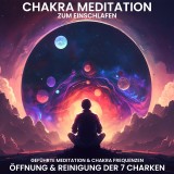 Chakra Meditation zum Einschlafen: Öffnung & Reinigung der 7 Chakren