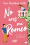 No eres mi Romeo