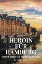 Heroin für Hamburg - Ein Hamburg-Krimi