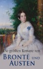 Die größten Romane von Brontë und Austen