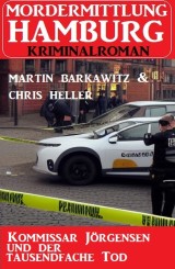 Kommissar Jörgensen und der tausendfache Tod: Mordermittlung Hamburg Kriminalroman