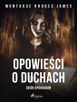 Opowiesci o duchach. Zbiór opowiadan