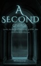 A Second Chance: Love, Hope, and Rebuilding After the Zombie Apocalypse