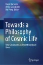 Towards a Philosophy of Cosmic Life