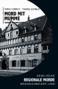 Mord mit Mumme - Tatort Braunschweig - Regionale Morde aus dem Braunschweiger Land: Krimi-Reihe