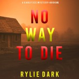 No Way to Die (A Carly See FBI Suspense Thriller-Book 6)