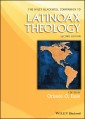 The Wiley Blackwell Companion to Latinoax Theology