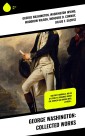 George Washington: Collected Works